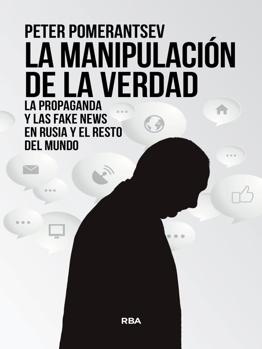 Title details for La manipulación de la verdad by Peter Pomerantsev - Available